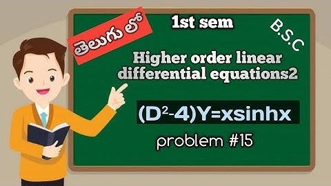 (D²-4)Y=xsinhx/method4/problem#15/higherorder lineardifferentialequations2/degree1stsemmaths
