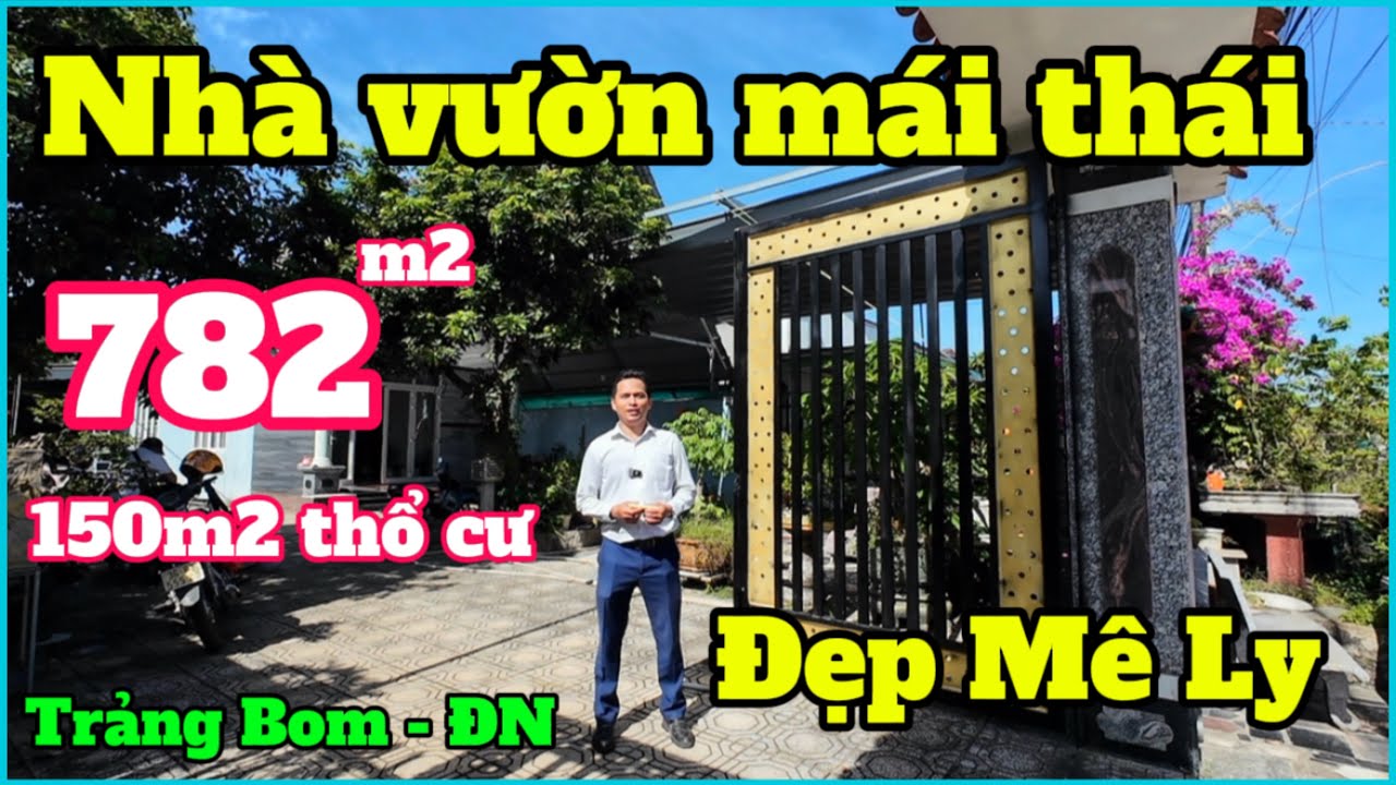 Nhà đất đồng nai, Bán nhà vườn mái thái siêu đẹp 782m2 sẵn 150m2 thổ cư Trảng Bom - ĐN