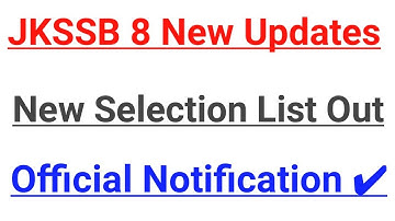 JKSSB New Selection List Out || 8 New Updates from JKSSB ~ Official Notification