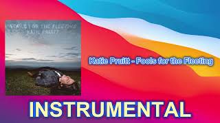 Katie Pruitt - Fools for the Fleeting (INSTRUMENTAL)