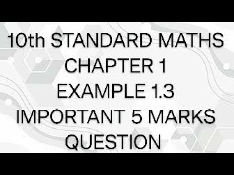 10th STANDARD MATHS / CHAPTER 1 / EXAMPLE 1.3 / IMPORTANT 5 MARKS ...