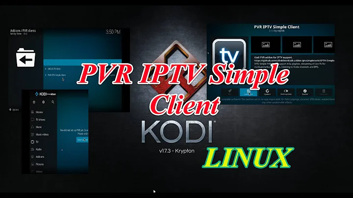KODI - LINUX - Missing PVR Simple Client  in TV - configure your IPTV channels! Debian based Linux