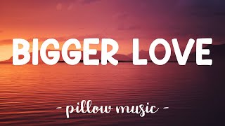 Bigger Love - John Legend (Lyrics) 🎵