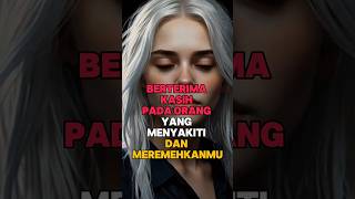 BERTERIMA KASIH PADA ORANG YANG MENYAKITI DAN MEREMEHKANMU #motivasi