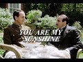 Poirot/Hastings | You Are My Sunshine