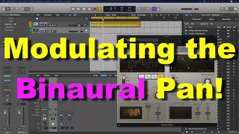 Modulating the Binaural Pan! | Logic Pro X [MIDI Effects]