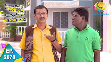 Taarak Mehta Ka Ooltah Chashmah - Episode 2078 - Full Episode