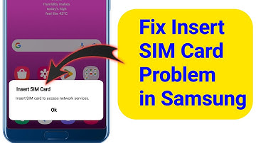 Fix Insert SIM Card Problem in Samsung | How To Fix Insert SIM Card to access network services