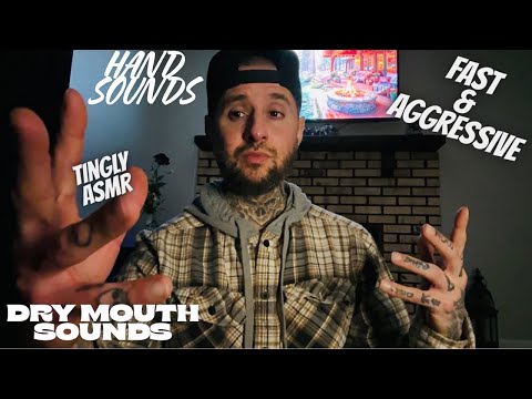 Fast & Aggressive Hand Sounds, Dry Mouth Sounds & Tapping 