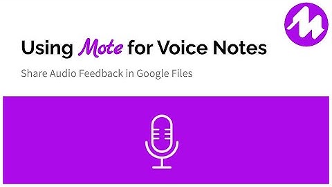 Using Mote Extension for Voice Notes