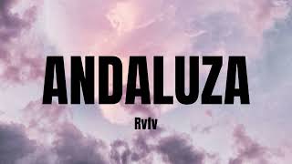Andaluza- Rvfv  (Letra/Lyrics)