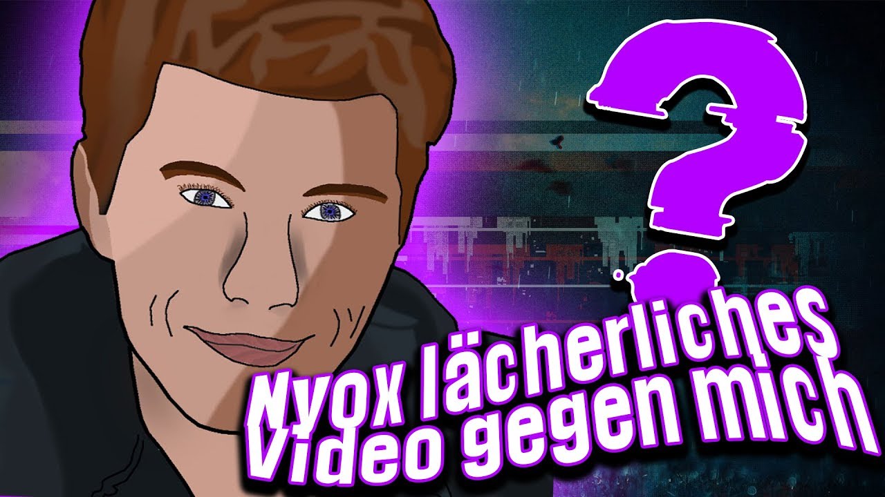 Nyox' lächerliches Video über mich