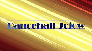 Dancehall Jojow