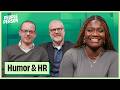 How Humor Can Be A Vital HR Tool In & Out of the Workplace