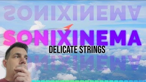 Sound Testing: Delicate Strings By Sonixinema *FREEBIE* OUT NOW