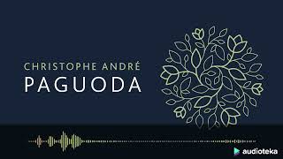 PAGUODA. Christophe Andre audioknyga | Audioteka.lt