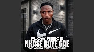Nkase boye gae (feat. Westino West $ide & Gustavo za)