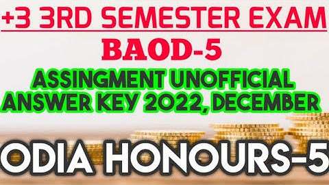2022 December BAOD-5 |  QUESTIONS & ANSWER KEY|+3 3RD SEMESTER EXAM OSOU | ODIA HONOURS-5