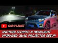 Another Scorpio n headlight upgraded || Bi-Led laser projector || Quad projector setup || Car planet