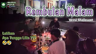 °°° Rembulan Malam •• Versi Sholawat •• Cover Majlis Sholawat Nurul Fata °°°