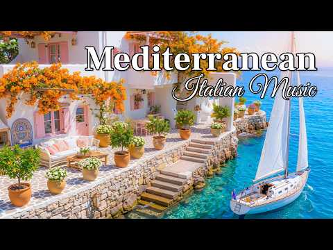 🇮🇹 Morning in Italy 🎶 Mediterranean Music & Italian Vibes 2+ Hours Beautiful Amalfi Coast Scenery