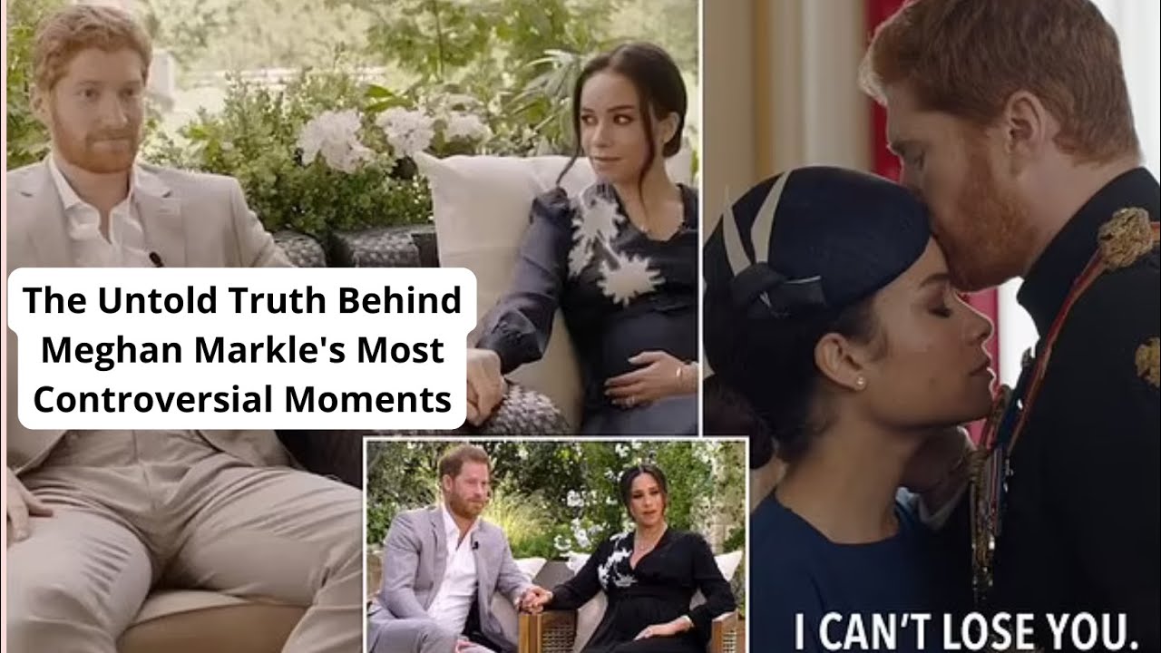 The Untold Truth Behind Meghan Markle's Most Controversial Moments