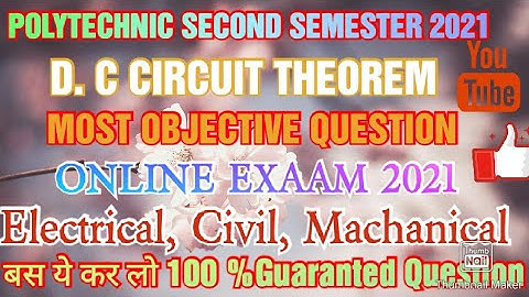 D. C CIRCUIT THEOREM BESIC OF ELECTRICAL OBJECTIVE QUESTION ONLINE EXAAM 2021 POLYTECHNIC