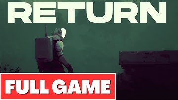 RETURN Gameplay Walkthrough FULL GAME - No Commentary