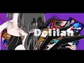 デリラ / 葵羽美 feat. 花隈千冬 - Delilah / Aoiumi feat. Chifuyu Hanakuma