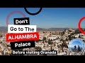 Why you should not visit The Alhambra Palace ...