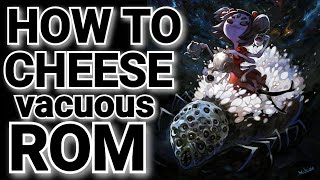 How to Cheese Vacuous Rom