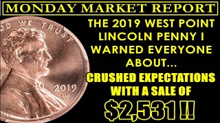 TAKE NOTICE! - 2019 Lincoln Penny WOWS Market With $2531 Sale! - MONDAY MARKET REPORT