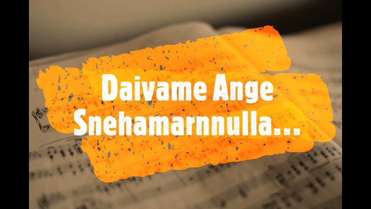 Daivame Ange Snehamarnnulla Song With Lyrics  Malayalam Christian Song  Kester
