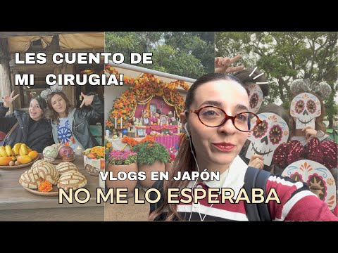 This is how the Day of the Dead is celebrated in Japan + My surgery | Cecie