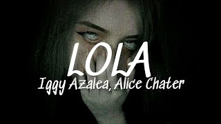 [Vietsub + Lyrics] Lola - Iggy Azalea, Alice Chater