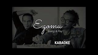 Egomu-Ipang Feat Pay (Karaoke Version with lyric)