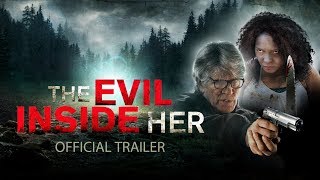 The Evil Inside Her - Official Trailer