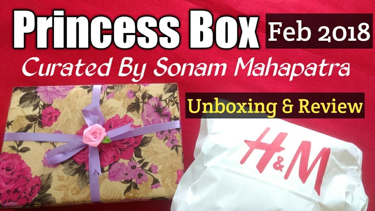 Princess Box February 2018 | Royal Edition | Unboxing & Review | Curated By Sonam Mahapatra