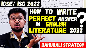 ICSE/ISC 2022 : How to write a perfect answer to score full marks in Literature? Bahubali strategy!!