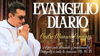 Evangelio Diario 01 de mayo. Padre Manuel Penagos