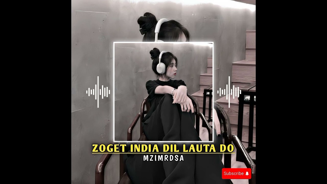 ZOGET INDIA DIL LAUTA DO Remix//MziMardesa_-KAITAR SS_2024🎧