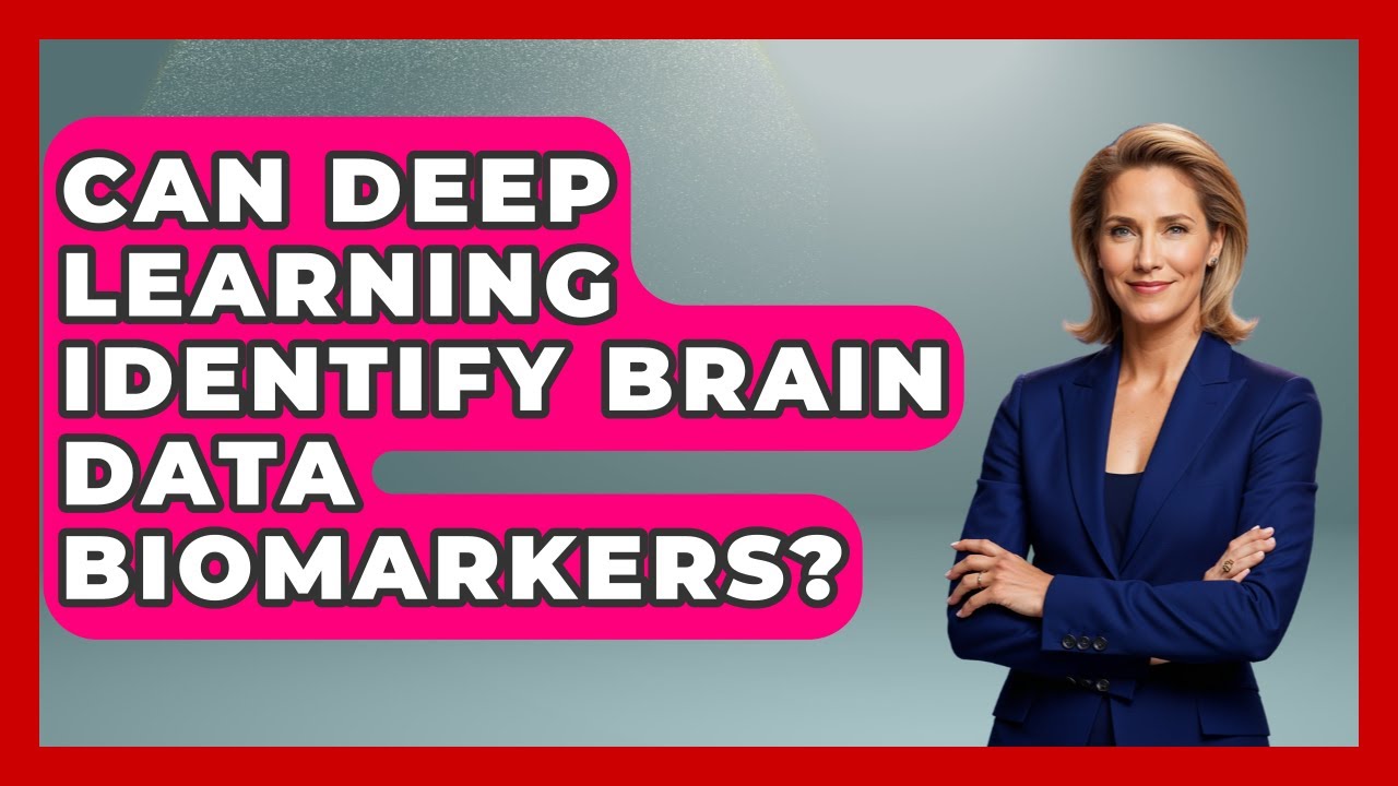 Can Deep Learning Identify Brain Data Biomarkers? - Neurotech Insight Pro