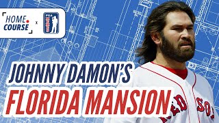Home Course | Johnny Damon's 30,000 Sq Ft INSANE Mansion