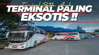 BIKIN TAKJUB, TERMINAL INI PENUH BUS PREMIUM !! Hunting Bus di Terminal Batoh Aceh Terbaru 2024