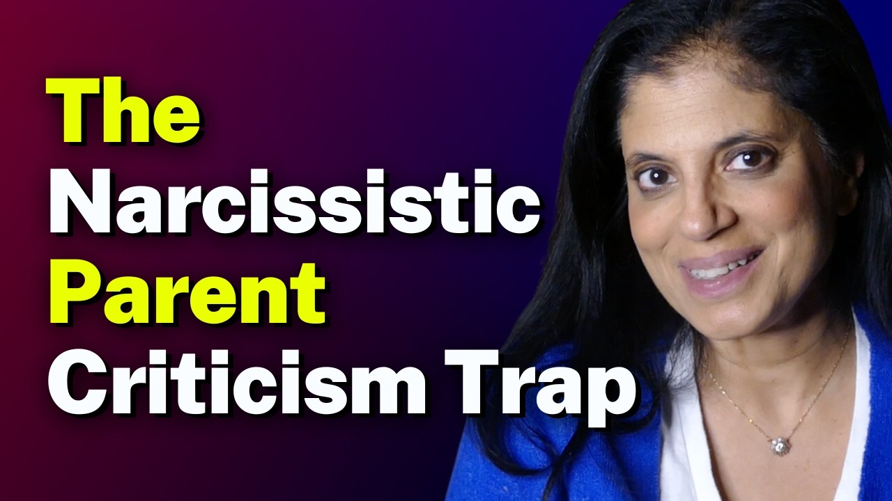 The Narcissistic Parent Criticism Trap