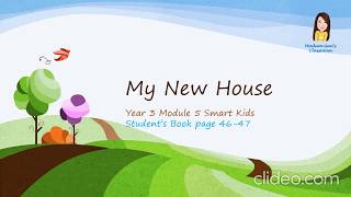 Get Smart Plus 3 Module 5 My New House