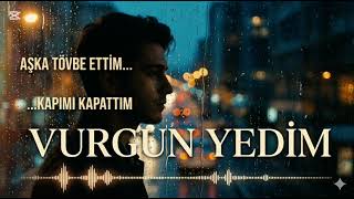 Vurgun Yedim