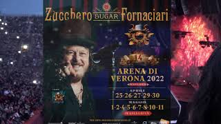 ZUCCHERO SUGAR FORNACIARI LIVE 2022 ARENA DI VERONA - DOM  08/05/2022