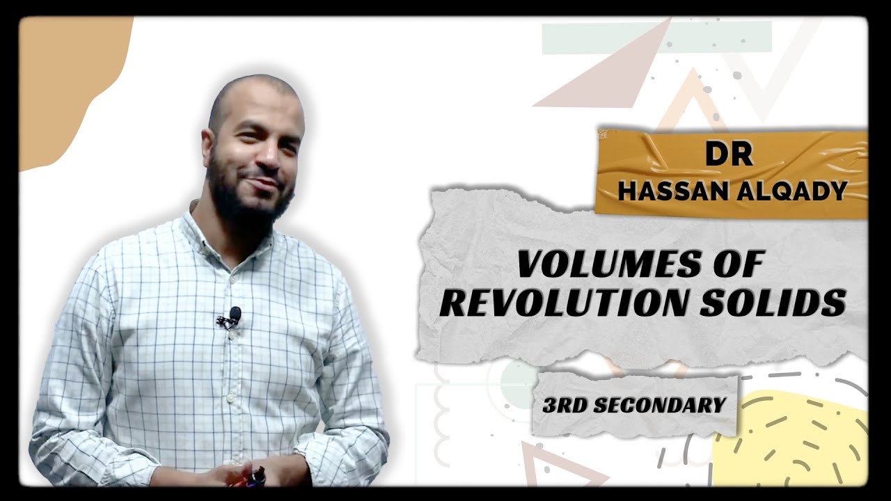 Volumes of Revolution Solids  – 3rd sec 2022 د.حسن القاضي