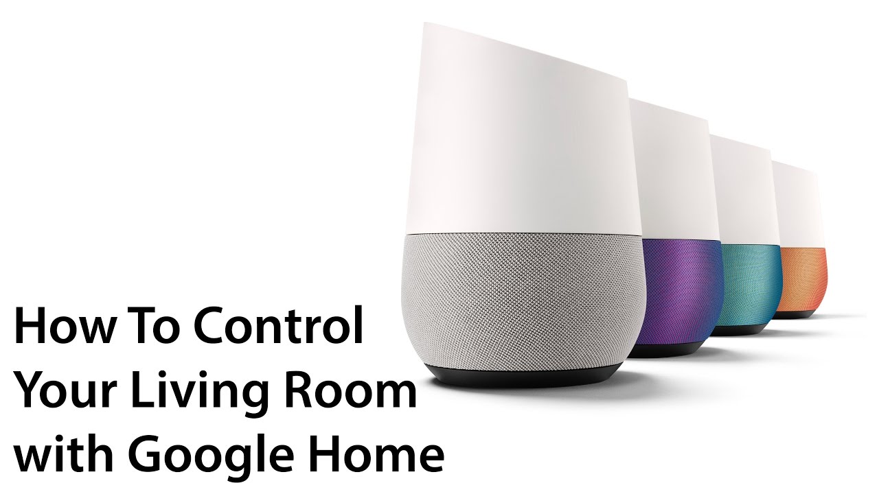 How To Control Your Living Room with Google Home YouTube